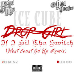 Ice Cube - Drop Girl Ft Red Foo & 2 Chainz (West Coast Gangsta Remix)