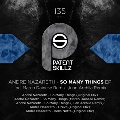 Andre Nazareth - So Many Things (Juan Archila Remix) - Patent Skillz