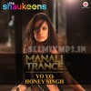 Manali Trance (the Shaukeen)Ft-Ft - Yo Yo Honey Singh & Neha Full Song