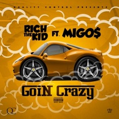 Rich The Kid ft. Migos - Going Crazy Freestyle