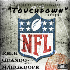 Reek - Touchdown Freestyle Ft. Quando & Marqkdope