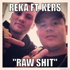 Raw Shit - Reka Ft Kerser FREE D/L