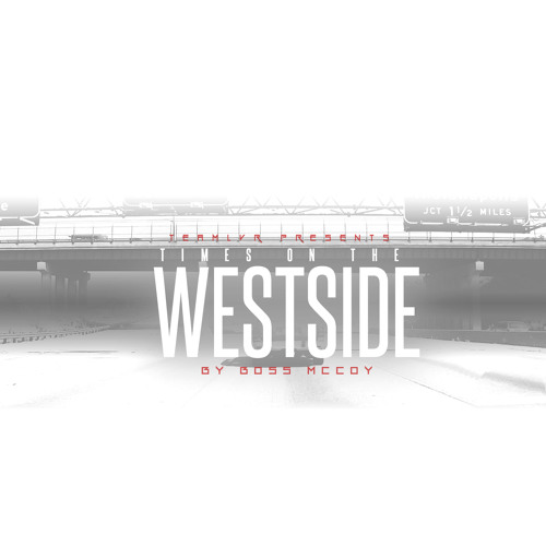 IAM-McCOY - Times On The Westside (Prod by 5TH DMNSN & Young Roc)