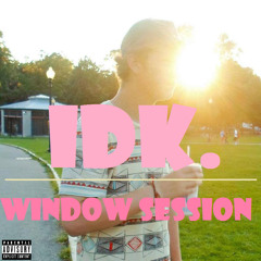 #1.  IDK. - SCREAM! (Window Session E.P.)