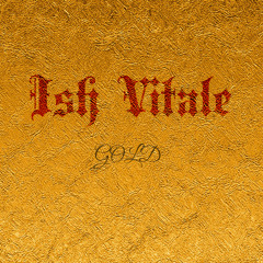 Ish Vitale x Gold (ft. Tory Lanez)