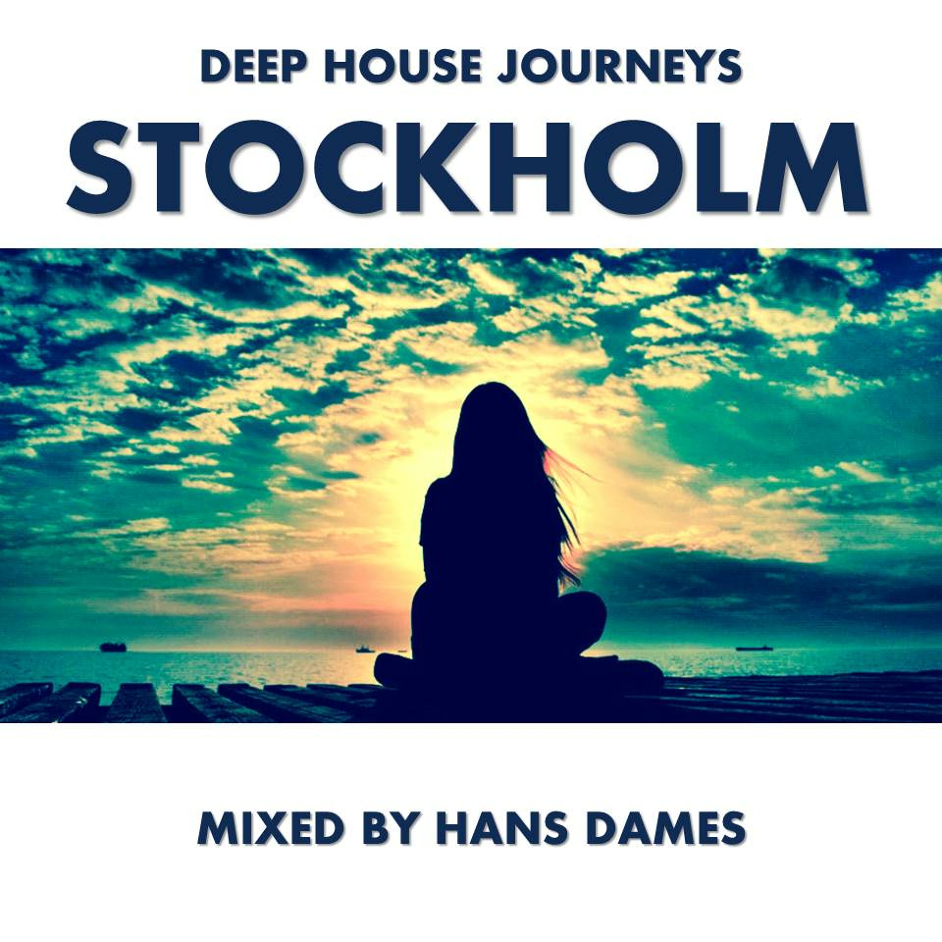 Deep House Journeys - Stockholm (Deep house 2014 mixed by Hans Dames) episode artwork