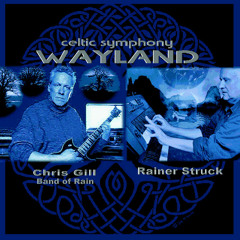 WAYLAND celtic symphony ft Chris Gill (guitar) & Band of Rain