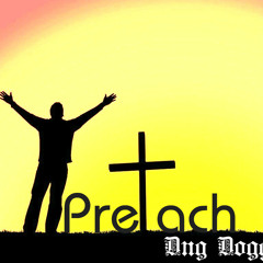Dng Doggzz- Preach