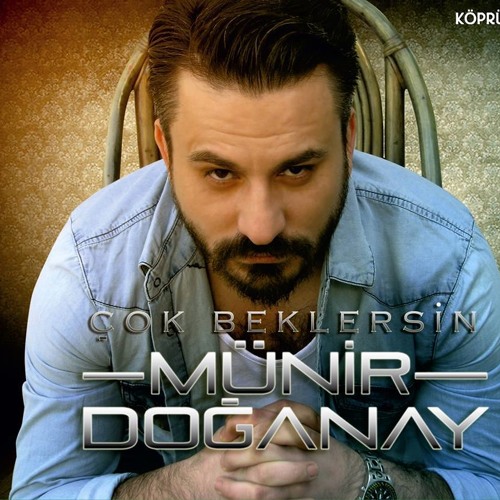 Münir Doğanay - Gitme Kal 2014