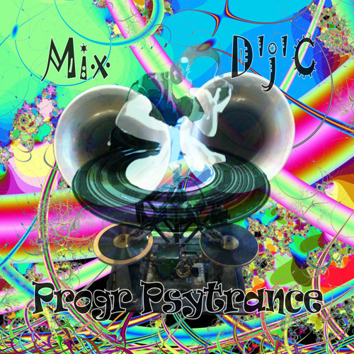 Mix D'j'C - Progr Psytrance -  N°461 .mp3