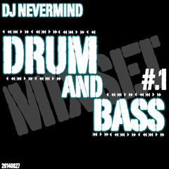 DJ NEVERMIND DRUM&BASS MIX#.1