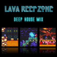 Sonic & Knuckles: Lava Reef Zone [90s Deep House Mix]