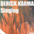 Artwork for Derick Karma   Singing (Warehouse89  Edit)