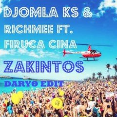 Djomla KS & RichMee Feat Firuca Cina - Zakintos (Daryo Edit)