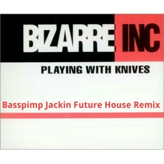 Bizarre Inc - Playing With Knives (Basspimp Remix)[FREE DOWNLOAD]