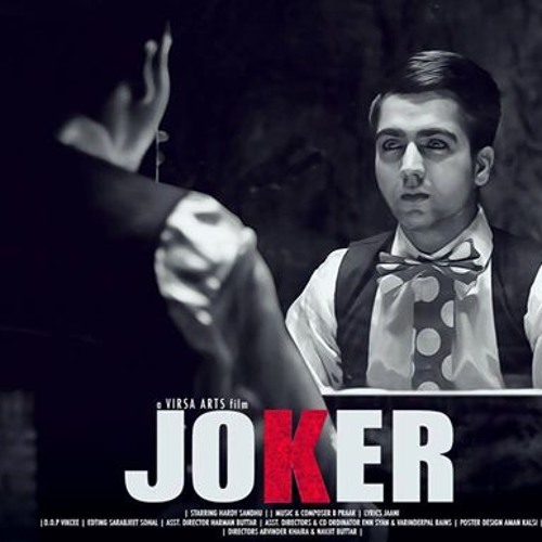 JOKER HARDY SANDHU FULL SONG