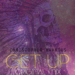 Christopher Hawkins & Caracilio - GET UP!!!(Original Mix) Tremor 2.0 FREE DOWNLOAD IN DESCRIPTION