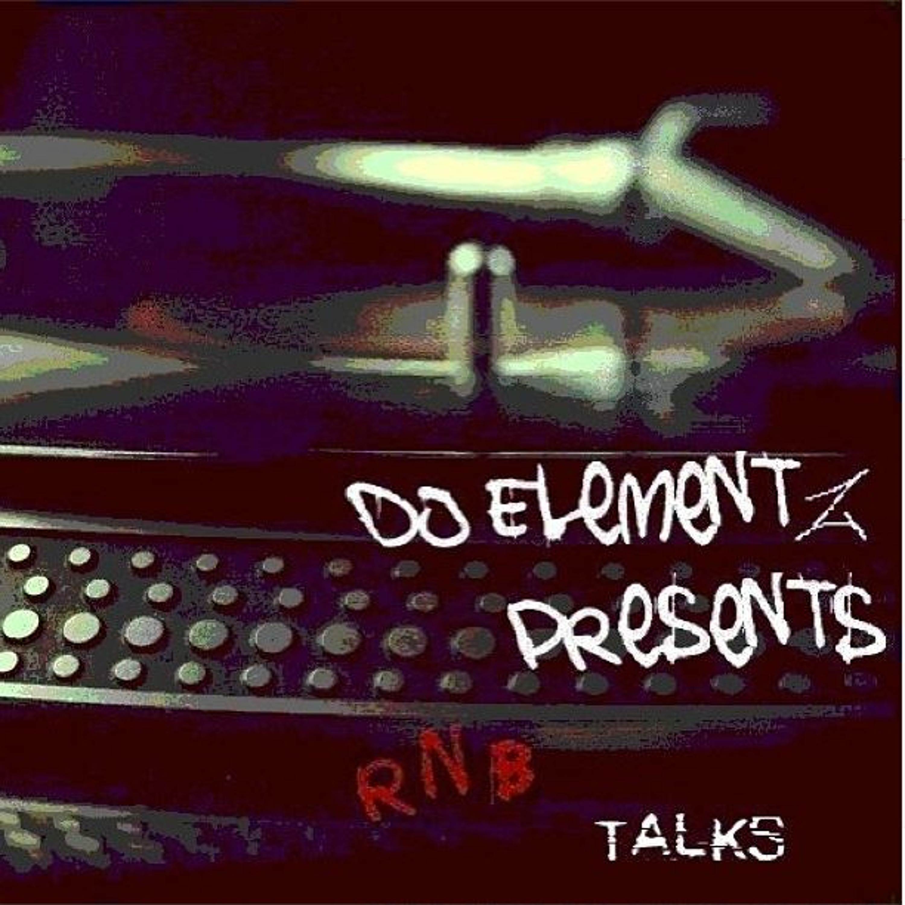 DJ ELEMENTZ _ RNB TALKS VOL.1 (RNB MIXTAPE)