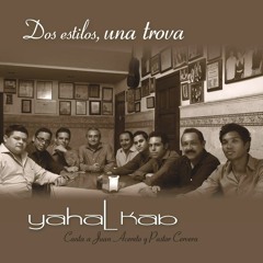 YahalKab - Dos Estilos una Trova (preview)