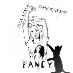 Iggy Azalea ft. Charli XCX - Fancy (Vongar remix)