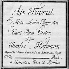 Charles Hofmann: Air Favorit - O mein lieber Augustin, 1809