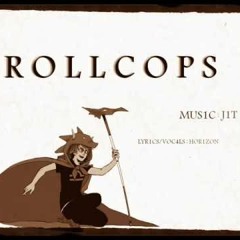 【Homestuck-Horizon】 Trollcops + original vocals & lyrics