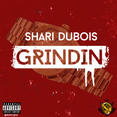 Shari DuBois- Grindin (Remix)