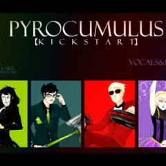 【Homestuck-Horizon】 Pyrocumulus (Kickstart) + original vocals & lyrics