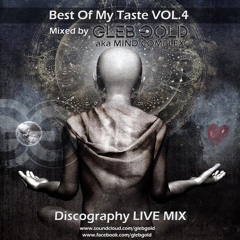 GLEB GOLD - BEST OF MY TASTE VOL.4 (Discography LIVE MIX)