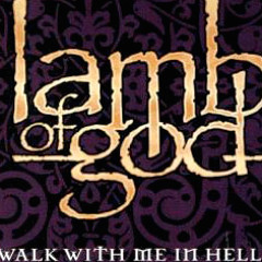 Walk With Me In Hell (Cover)