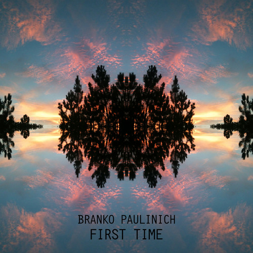 Branko Paulinich - First Time