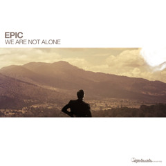 EPIC - We're Not Alone [Spin Twist Records] - OUT NOW!!!