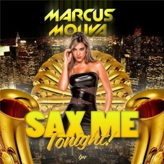 Marcus Mouya - Sax Me Tonight