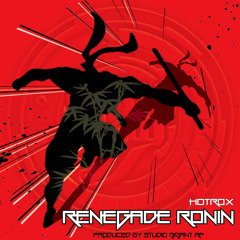 Renegade Ronin(prod. Studio Gigant RP)