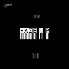 Haze . P - Iunno (Prod By Chance Beats)