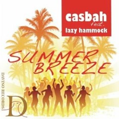 Summer Breeze (Lazy Hammock Soulshine Remix)- Casbah Feat. Lazy Hammock