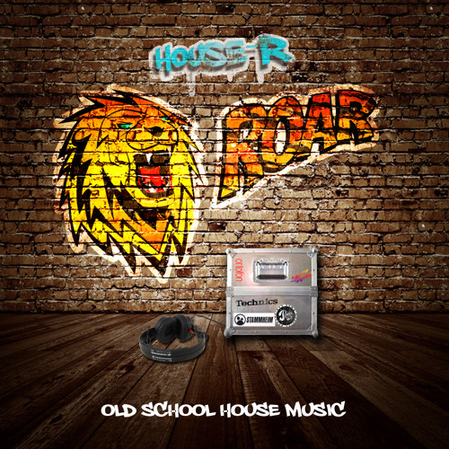 Roar - Old School House Music & Classics in the mix