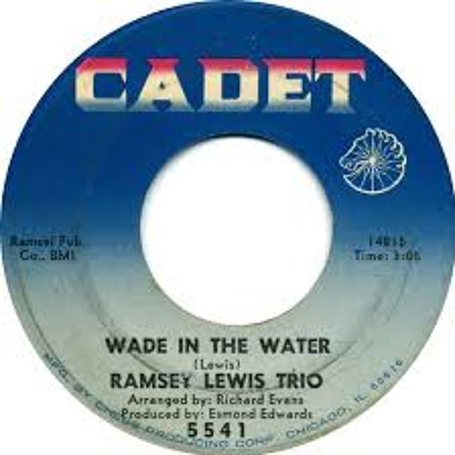 Wade in The Water - Ramsey Lewis Trio Re - Free man Edit (free download)