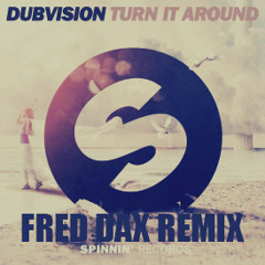 DubVision - Turn It Around (Fred Dax Remix)