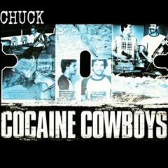 Chuck - Cocaine Cowboys