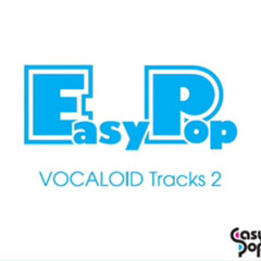 アンダーザミラーボールフロントオブザモニター - EasyPop ft.巡音ルカ,VY2
