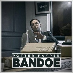 Potter Payper | Bandoe | We Good