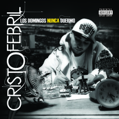 06. Cristofebril - Los Domingos Nunca Duermo