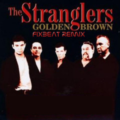 Golden Brown (FixBeat Remix) - The Stranglers