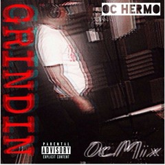 Oc Hermo "Grindin" Freestyle -OcMix