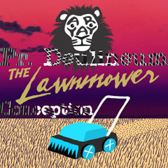The Lawnmower (Pr. Deulineum Conception)