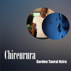 Chireurura - Gorden Taurai Nzira