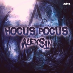 Alex Sin - Hocus Pocus [EDM.com Exclusive]