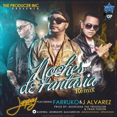 Jory Boy Ft. Farruko Y J Alvarez - Noches De Fantasia (Official Remix)