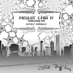 Mister Chill'R - Acetic Adante (feat. S!M)